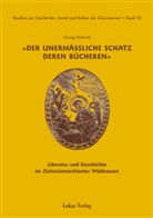 Georg Schrott - 'Der unermässliche Schatz deren Bücheren'
