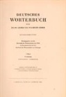 Jacob Grimm, Wilhelm Grimm, Berlin-Brandenburgische Akademie der Wissenschaften und der Akademie der Wissenschaften zu Göttingen - Grimm, Dt. Wörterbuch Neubearbeitung