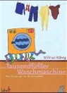 Wilfried Röhrig - Die Tausendfüßler-Waschmaschine