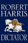 Robert Harris - Dictator