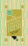P G Wodehouse, P. G. Wodehouse - Something Fresh