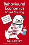 Dan Ariely, William Haefeli - Behavioural Economics Saved My Dog