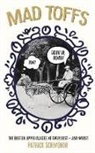 Patrick Scrivenor, Scrivenor Patrick - Mad Toffs : The British Upper Classes at Their Best and Worst