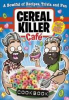 Alan Keery, Gary Keery, GaryKeery Keery, Keery Alan, Keery Gary - Cereal Killer Cafe Cookbook