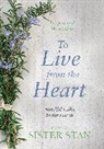 Sister Stanislaus Kennedy, Stanislaus Kennedy, Kennedy Stanislaus - To Live From The Heart