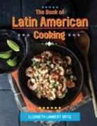 Elisabeth Lambert Ortiz, Elizabeth Lambert Ortiz - Book of Latin American Cooking