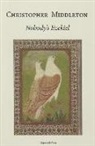 Christopher Middleton, Christopher Middleton - Nobody's Ezekiel