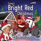 Holly Dufek, Paul E. Nunn, Paul E Nunn, Paul E. Nunn - Casey's Bright Red Christmas: With Casey & Friends