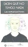 Dicen que no tengo nada. Somatizaciones