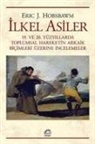 Eric J. Hobsbawm - Ilkel Asiler