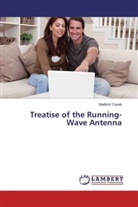 Vladimir Coosk - Treatise of the Running-Wave Antenna