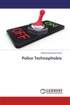 Muhammad Quraish Khan - Police Technophobia