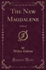 Wilkie Collins - The New Magdalene