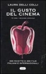 Laura Delli Colli - Il gusto del cinema 10 anni. Ediz. speciale