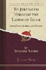 Hyacinthe Loyson - To Jerusalem Through the Lands of Islam