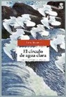 Gavín Maxwell - EL CÍRCULO DE AGUA CLARA