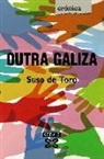 Suso De Toro - Outra Galiza