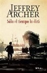 Jeffrey Archer - Sólo el tiempo lo dirá