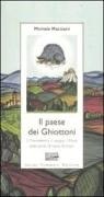 Michele Marziani - Il paese dei ghiottoni. Il Montefeltro, Frusaglia, il mare sulle orme di Fabio Tombari