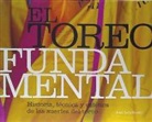 José Luis Ramón Carrión - El toreo fundamental : historia, técnica y estética de las suertes del toreo
