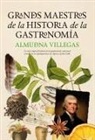 Almudena Villegas, Almudena Villegas Becerril - Grandes Maestros de La Historia de La Gastronomaia