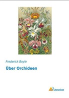 Frederick Boyle - Über Orchideen