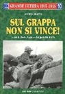 Alfred Krauß, R. Dal Molin, P. Pozzato - Sul Grappa non si vince!