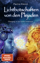 Pavlina Klemm - Lichtbotschaften von den Plejaden Band 1: Übergang in die fünfte Dimension (von der SPIEGEL-Bestseller-Autorin)