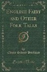 Edwin Sidney Hartland - English Fairy and Other Folk Tales (Classic Reprint)