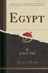 Pierre Loti - Egypt (Classic Reprint)