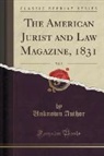 Unknown Author - The American Jurist and Law Magazine, 1831, Vol. 5 (Classic Reprint)
