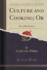 Catherine Owen - Culture and Cooking; Or