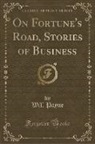 Will Payne - On Fortune's Road, Stories of Business (Classic Reprint)