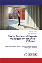 Msaki Juda Leonard, Isidore Temba, Isidore B Temba, Isidore B. Temba - Global Trade and Exports Management Finance - Volume I