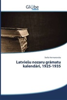 Stella Hermanovska - Latviesu nozaru gramatu kalendari, 1925-1935