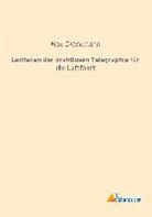 Max Dieckmann - Leitfaden der drahtlosen Telegraphie für die Luftfahrt