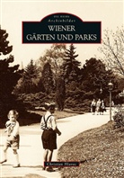Christian Hlavac - Wiener Gärten und Parks