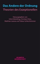 Ulrich Böckling, Ulrich Bröckling, Christia Dries, Christian Dries, Mario Leanza, Matt Leanza... - Das Andere der Ordnung
