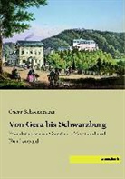 Oscar Schoenemann - Von Gera bis Schwarzburg