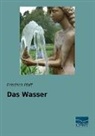 Friedrich Pfaff - Das Wasser