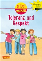 Brigitte Hoffmann, Dorothea Tust - Pixi Wissen 35: Toleranz und Respekt
