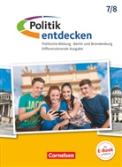 Christian-Magnus Ernst, Christian-Magnus Ernst, Christian-Magnu Ernst, Christian-Magnus Ernst - Politik entdecken, Differenzierende Ausgabe Sekundarstufe I Berlin und Brandenburg: Politik entdecken - Differenzierende Ausgabe Sekundarstufe I Berlin und Brandenburg - Ausgabe ab 2017 - 7./8. Schuljahr