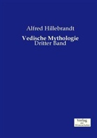 Alfred Hillebrandt - Vedische Mythologie