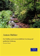 Anton Bühler - Der Waldbau nach wissenschaftlicher Forschung und praktischer Erfahrung. Bd.2
