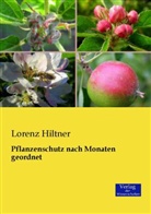 Lorenz Hiltner - Pflanzenschutz nach Monaten geordnet