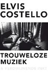 Elvis Costello - Trouweloze muziek en verdwijnende inkt