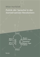 Milan Hor¿á¿ek, Milan Hornácek, Walter Schmitz - Politik der Sprache in der 'konservativen Revolution'