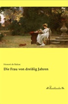 Honoré de Balzac - Die Frau von dreißig Jahren