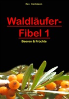Kai Sackmann, Jessic Sackmann, Jessica Sackmann - Waldläufer-Fibel 1