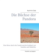 Kurt H H Cois, Kurt H. H. Cois, Kurt H.H. Cois - Die Büchse der Pandora